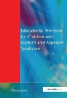 Image for Educational Provision for Children with Autism and Asperger Syndrome