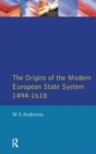 Image for The Origins of the Modern European State System, 1494-1618