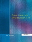Image for Drama, Literacy and Moral Education 5-11