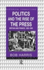 Image for Politics and the Rise of the Press