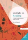 Image for Spotlight on Reading : A Teacher&#39;s Toolkit of Instant Reading Activities