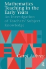 Image for Mathematics Teaching in the Early Years : An Investigation of Teachers&#39; Subject Knowledge
