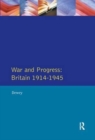 Image for War and Progress : Britain 1914-1945