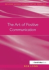 Image for The Art of Positive Communication