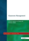 Image for Classroom Management : A Practical Approach for Primary and Secondary Teachers
