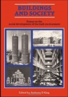 Image for Buildings and Society : Essays on the Social Development of the Built Environment