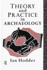 Image for Theory and Practice in Archaeology