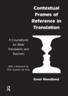 Image for Contextual Frames of Reference in Translation : A Coursebook for Bible Translators and Teachers