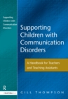 Image for Supporting Communication Disorders : A Handbook for Teachers and Teaching Assistants