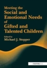 Image for Meeting the Social and Emotional Needs of Gifted and Talented Children