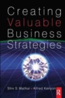 Image for Creating Valuable Business Strategies