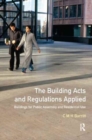 Image for The Building Acts and Regulations Applied : Buildings for Public Assembly and Residential Use