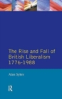 Image for The Rise and Fall of British Liberalism