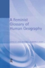 Image for A Feminist Glossary of Human Geography