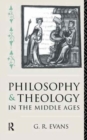 Image for Philosophy and Theology in the Middle Ages
