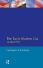Image for The Early Modern City 1450-1750