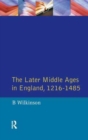 Image for The Later Middle Ages in England 1216 - 1485