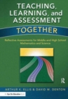 Image for Teaching, Learning, and Assessment Together