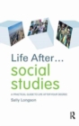 Image for Life After... Social Studies : A Practical Guide to Life After Your Degree