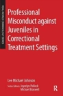 Image for Professional Misconduct against Juveniles in Correctional Treatment Settings