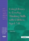 Image for Using Literacy to Develop Thinking Skills with Children Aged 7-11