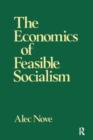 Image for The Economics of Feasible Socialism