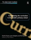 Image for Coordinating the Curriculum in the Smaller Primary School