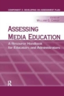 Image for Assessing Media Education : A Resource Handbook for Educators and Administrators: Component 3: Developing an Assessment Plan