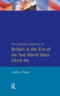 Image for Longman Companion to Britain in the Era of the Two World Wars 1914-45, The