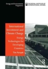 Image for International Investment and Climate Change : Energy Technologies for Developing Countries