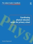 Image for Coordinating Physical Education Across the Primary School