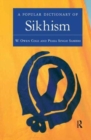 Image for A Popular Dictionary of Sikhism : Sikh Religion and Philosophy