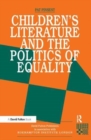 Image for Childrens Literature and the Politics of Equality