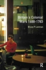 Image for Britain&#39;s Colonial Wars, 1688-1783