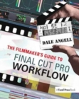 Image for The Filmmaker&#39;s Guide to Final Cut Pro Workflow