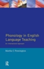 Image for Phonology in English Language Teaching : An International Approach