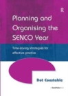 Image for Planning and Organising the SENCO Year : Time Saving Strategies for Effective Practice