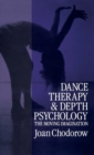 Image for Dance Therapy and Depth Psychology