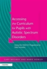 Image for Accessing the Curriculum for Pupils with Autistic Spectrum Disorders