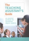 Image for The teaching assistant&#39;s guide  : new perspectives for changing times