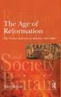 Image for The age of reformation  : the Tudor and Stewart realms 1485-1603