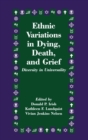 Image for Ethnic Variations in Dying, Death and Grief