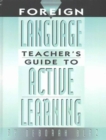 Image for Foreign language teacher&#39;s guide to active learning