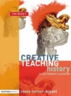 Image for Creative Teaching: History in the Primary Classroom