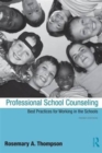 Image for Professional School Counseling : Best Practices for Working in the Schools, Third Edition