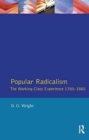 Image for Popular Radicalism : The Working Class Experience 1780-1880