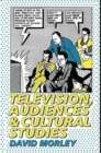 Image for Television, Audiences and Cultural Studies