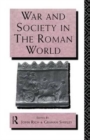 Image for War and Society in the Roman World