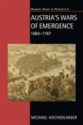 Image for Austria&#39;s Wars of Emergence, 1683-1797