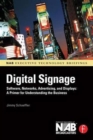 Image for Digital signage  : software, networks, advertising, and displays